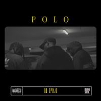 POLO - 11 PM (Explicit)