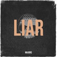 MAJORS - Liar (Explicit)