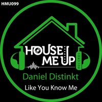 Daniel Distinkt - Like You Know Me