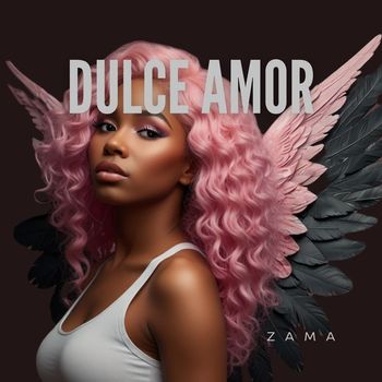 ZAMA - Dulce Amor