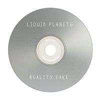 LIQUID PLANETS - Reality Fake (Explicit)
