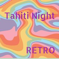 RETRO - Tahiti Night