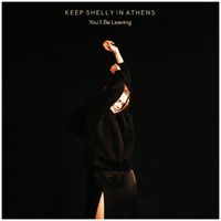 Keep Shelly in Athens - You'll Be Leaving