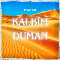 MARAZ - Kalbim Duman