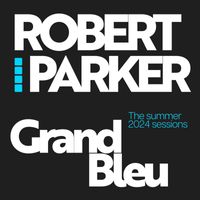 Robert Parker - Grand Bleu