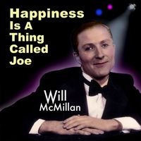 Will McMillan - Happiness Is a Thing Called Joe (feat. Doug Hammer)
