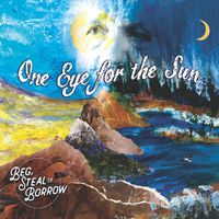 Beg, Steal or Borrow - One Eye for the Sun