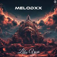 MELODXX - Like You (Radio Version)