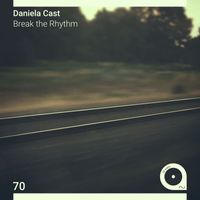 Daniela Cast - Break the Rhythm