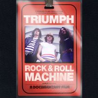 Triumph - Triumph: Rock And Roll Machine (Music From The Documentary)
