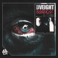 DVEIGHT - BLOODCLOT EP (Explicit)