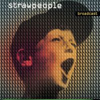 Strawpeople - Broadcast