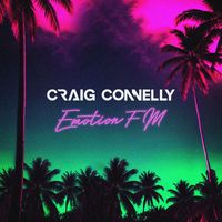 Craig Connelly - Emotion FM