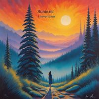Sunburst - I never knew