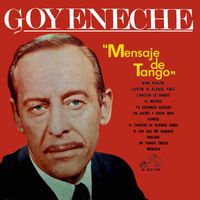 Roberto Goyeneche - Mensaje de Tango