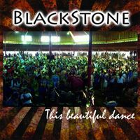 Blackstone - This Beautiful Dance