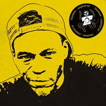 Traxman - JUKEPOP EP