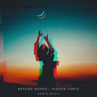 Armin Mersi - Beyond Words / Hidden Force