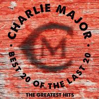 Charlie Major - Best 20 of the Last 20