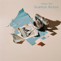 Diego Mar - Sueños Rotos