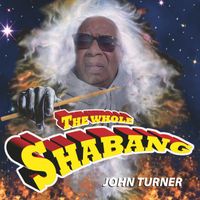 John Turner - The Whole Shabang
