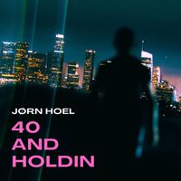 Jørn Hoel - 40 And Holdin