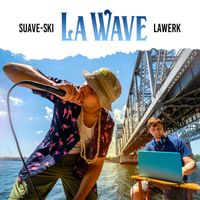 Suave-Ski - LaWave (Explicit)