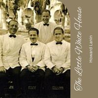 Howard Lanin - The Little White House