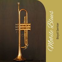 Boyd Senter - Mobile Blues