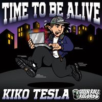 KIKO TESLA - Time To Be Alive