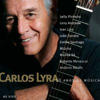 Carlos Lyra - 50 Anos de Música (Special Edition) (Ao Vivo)