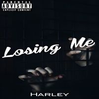 Harley - Loosing me (Explicit)