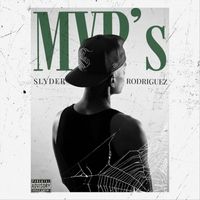 Slyder Rodríguez - Mvp's (Explicit)
