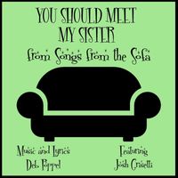 Deb Poppel - You Should Meet My Sister (feat. Josh Grisetti)