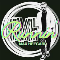 Max Heegard - Runnin'