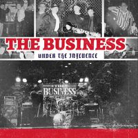 THE BUSINESS - Under the Influence (Explicit)