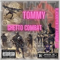 Tommy - Ghetto Combat (Explicit)