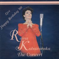 Raina Kabaivanska - Raina Kabaivanska   The concert             Happy birthday '60