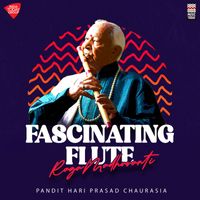 Hari Prasad Chaurasia - Fascinating Flute - Raga Madhuvanti