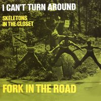 Fork In The Road - I Can't Turn Around
