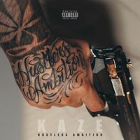 Kaze - Hustlers Ambition (Explicit)