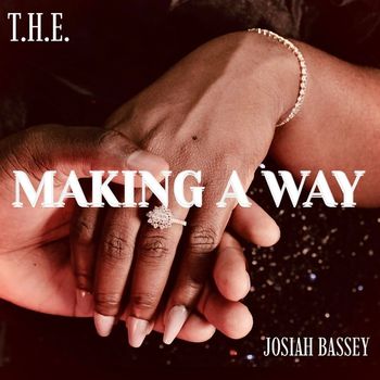 T.H.E. - Making a Way