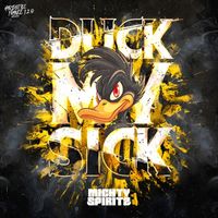 Mighty Spiritz - Duck My Sick