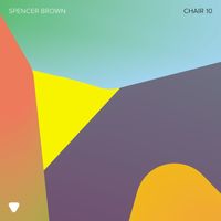 Spencer Brown - Chair 10 (Extended Version)