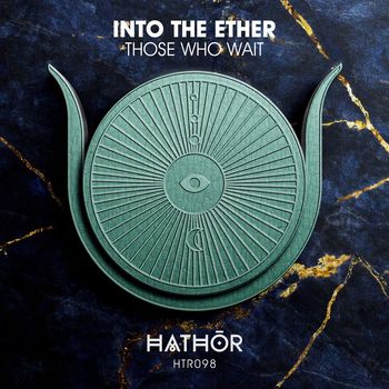 Into The Ether - Those Who Wait