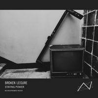 Broken Leisure - Staying Power
