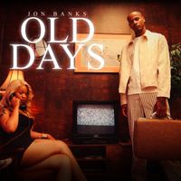 Jon Banks - Old Days