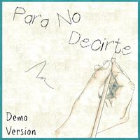 Cafeína Gris - Para No Decirte (Demo Version)
