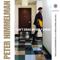 Peter Himmelman - Can't Drag Myself Away