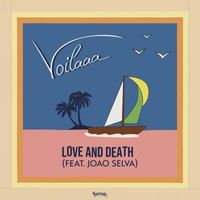 Voilaaa - Love And Death
